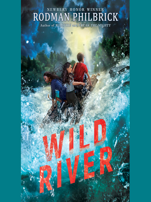 Title details for Wild River by Rodman Philbrick - Available